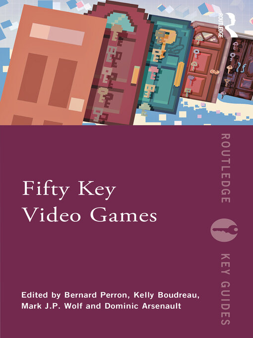 Title details for Fifty Key Video Games by Bernard Perron - Available